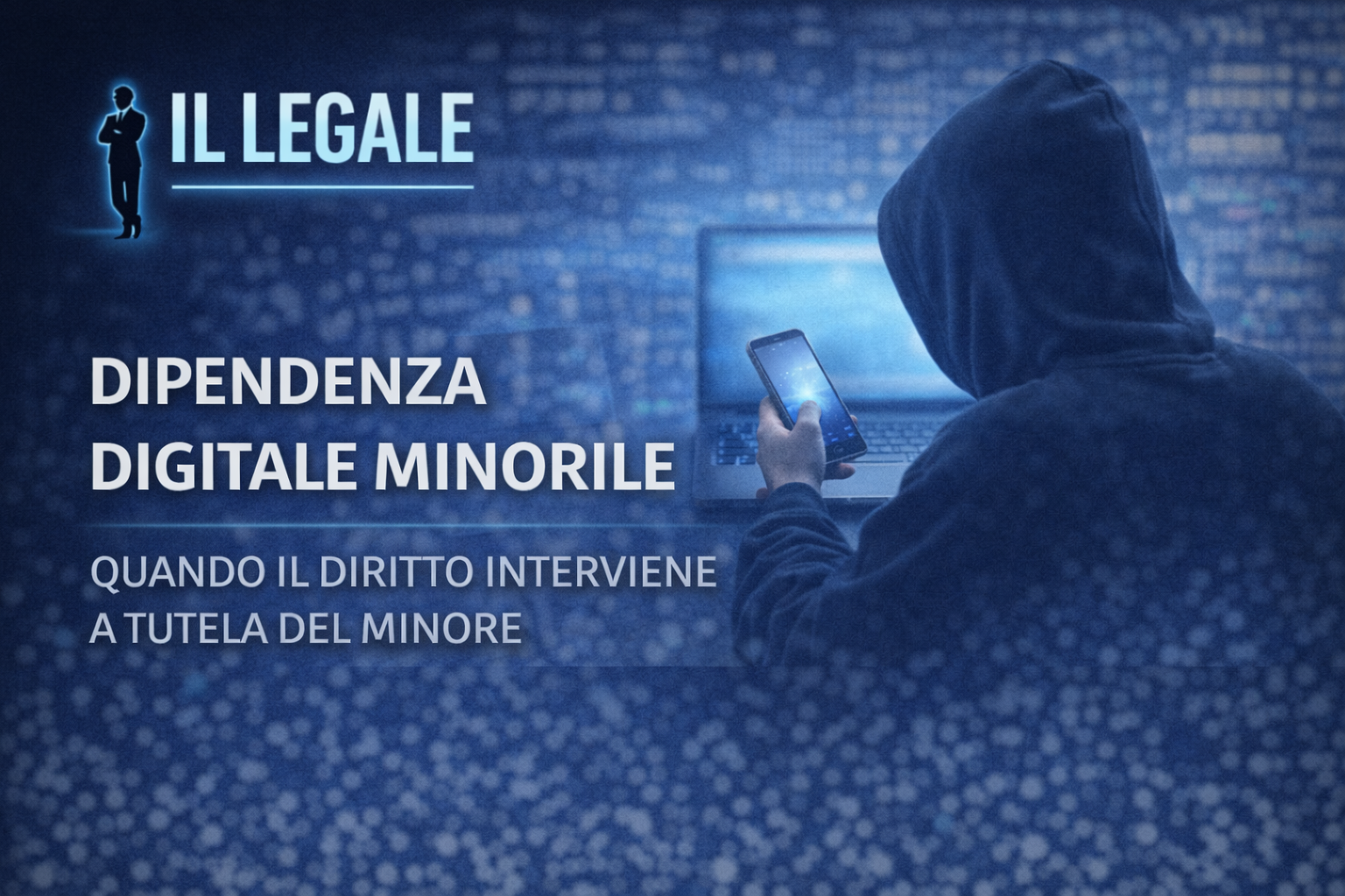 Dipendenza digitale minorile: quando il diritto interviene a tutela del minore
